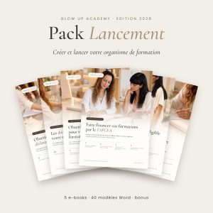 Pack Lancement Glow Up Academy : e-books et modèles pour créer son organisme de formation